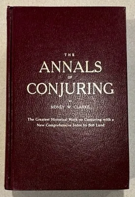  The Annals Of Conjuring  S.W.Clarke W/R.Lund Index Magico HC 1983 - PRICE CUT! • $60