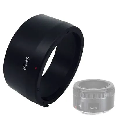 ES-68 Lens Hood For Canon EF 50mm F/1.8 STM Camera Accessories • $7.32