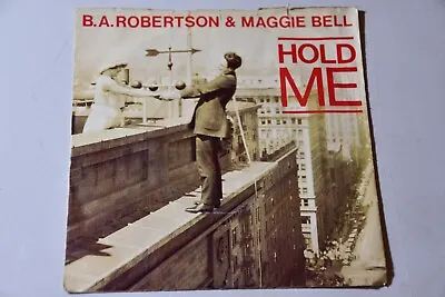 B.A. Robertson & Maggie Bell - Hold Me 7 Inch Vinyl • £3.99