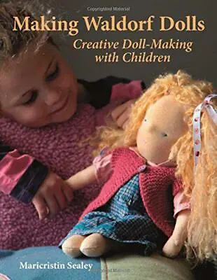 Making Waldorf Dolls By M Sealy NEW Book FREE & FAST Delivery (Paperback) • £12.52