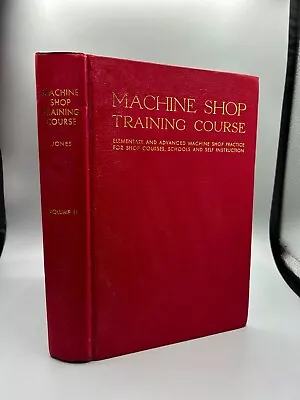 Machine Shop Training Course Volume 2 - 1964 5th Edition Hardcover • $14.95