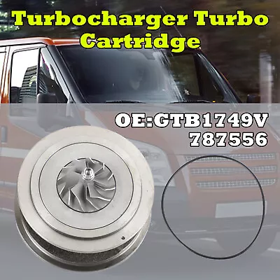 Turbocharger Turbo Cartridge GTB1749V 787556 For Ford Ranger Transit 2.2 TDCi • $141.18