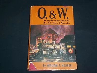 1959 O. + W. - Ontario - Western Railway Book By William Helmer - Kd 7068 • $30