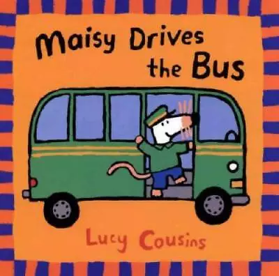 Maisy Drives The Bus - Paperback By Cousins Lucy - GOOD • $3.73