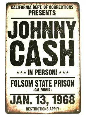Johnny Cash Tin Sign Man Cave Vintage Folsom Prison Concert Style Ad XZ • $10.97