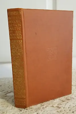 Fifteen Discourses Delivered In The Royal Acadamy  By Sir Joshua Reynolds -1913 • $19.99