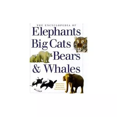 The Encyclopedia Of Elephants Big Cats Bears & Whales By Taylor Barbara Robin  • £3.49