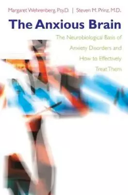 Steven M. Prinz Margaret Wehrenberg The Anxious Brain (Hardback) • $48.15