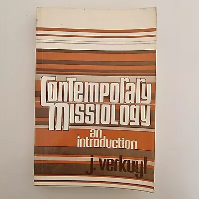 Contemporary Missiology An Introduction By J. Verkuyl 1987 Paperback Religious • $18.56