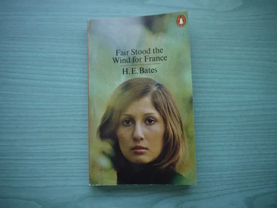 £1.99 • Buy FAIR STOOD THE WIND FOR FRANCE By H.E. BATES P/BACK 1979 PENGUIN EDITION