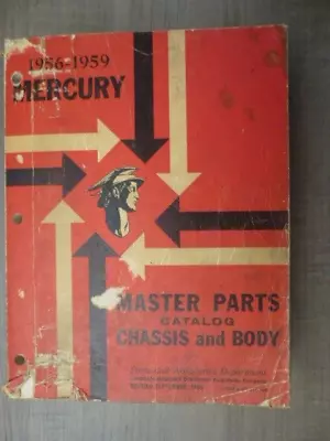 1956 - 1959 Mercury Master Parts Catalog Chassis & Body • $40