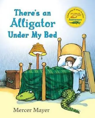 There's An Alligator Under My Bed - Hardcover By Mayer Mercer - GOOD • $4.45