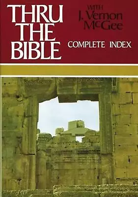 Thru The Bible Complete Index By J. Vernon McGee (English) Hardcover Book • $40.40