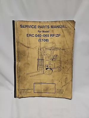 Yale Forklift Service Parts Manual Erc 040-065 Rf Zf E108 • $54.99