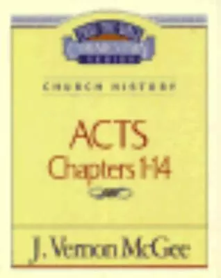 Acts I (Thru The Bible) By J. Vernon McGee • $5.48