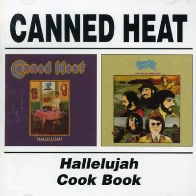Canned Heat - Hallelujah / Canned Heat Cookbook [CD] • £13.30
