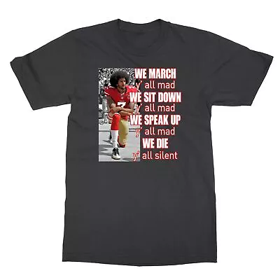 Colin Kaepernick - We March Yall Mad Kap Men's T-Shirt • $19.49