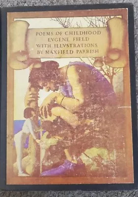 Poems Of Childhood Eugene Field Maxfield Parrish Illustrations - 1922 Edition • $16.99