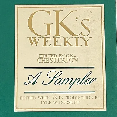 GK's WEEKLY : A SAMPLER Edited By G.K. CHESTERTON HC Illustrated 1986 Literary • $25.70