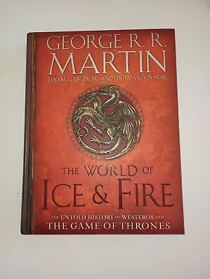 1st Ed. The World Of Ice & Fire: The Untold History Of Westeros Game Of Thrones • $50