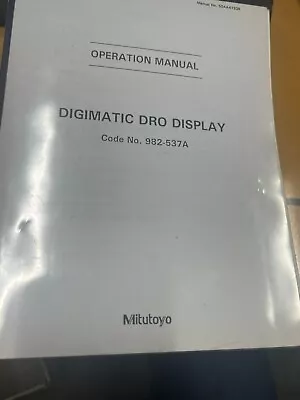 Digimatic Display Mitutoyo DRO 982-537A Operations Manual 1990s • $20