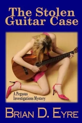 The Stolen Guitar Case: A Pegasus Investigations Mystery • $14.69