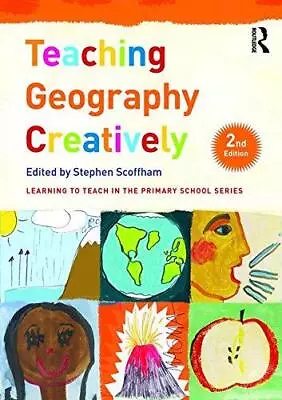 Teaching Geography Creatively (Learning To Teach In The Primary School Series) • £5.16