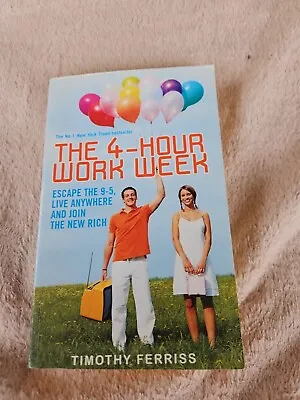 The 4-Hour Work Week By Timothy Ferriss 2007 Paperback Escape 9-5 Self Help • $25