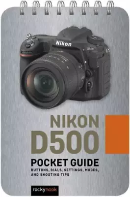 Rocky Nook Nikon D500: Pocket Guide (Spiral Bound) • $29.03