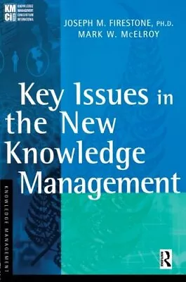 Key Issues In The New Knowledge Management ... By Firestone Joseph M. Paperback • $8.67