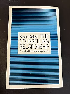 The Counselling Relationship: A Study Of Client's Experience By Susan... • £2.50