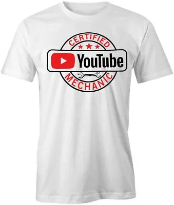 CERTIFIED YOUTUBE MECHANIC TShirt Tee Short-Sleeved Cotton FUNNY HUMOR S1WSA908 • $16.19