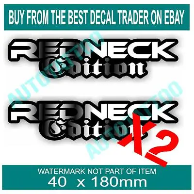 Redneck Edition Decal Sticker X2 Bns Ute Truck Car Motorsport Decals Sticker • $10
