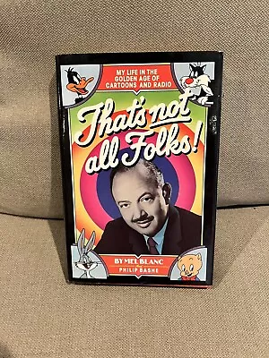 AUTOGRAPHED First Edition That's Not All Folks By Mel Blanc (Hardcover 1988) • $200