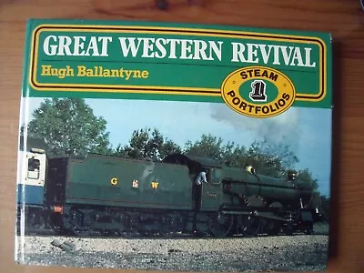 £2.99 • Buy Great Western Revival By Hugh Ballantyne Dated 1985 Colour Photos Steam Portfios