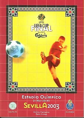 £24.99 • Buy UEFA CUP FINAL 2003 Celtic V Porto - ORIGINAL Programme NOT The Reprint
