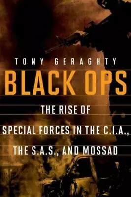 Black Ops: The Rise Of Special Forces In The Cia The Sas And Mossad • $4.92