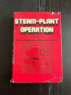 Steam-Plant Operation 4th Edition 1977 By Woodruff & Lammers Geothermal Power • $19.99