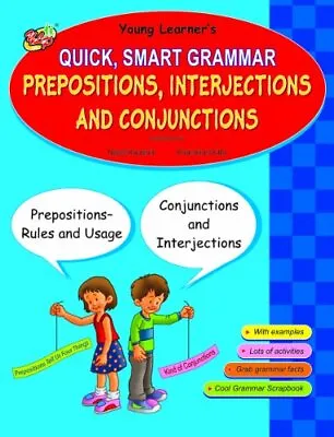 Prepositions Interjections & Conjunctions (Quick Smart Grammar • £75