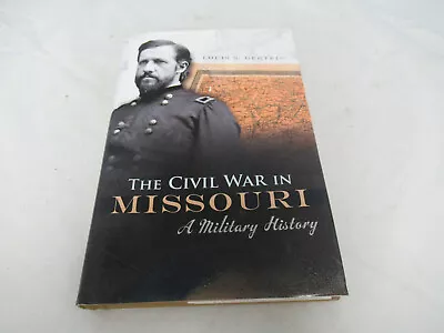 The Civil War In Missouri A Military History 9780826219725 (M) • $48.99
