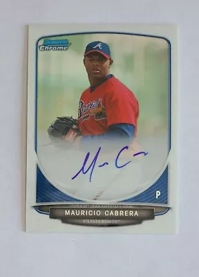 2013 Bowman Chrome Mauricio Cabrera Atlanta Braves - Auto • $2.25