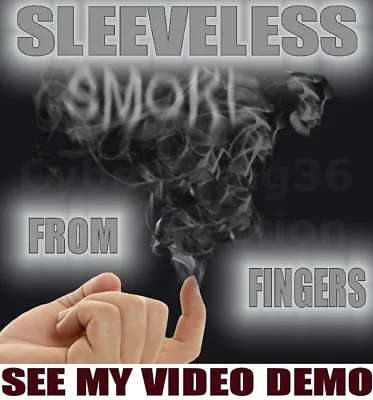 £1.95 • Buy Sleeveless Smoke From Finger Tip Thumb Hand Magic Trick No Vapr Watch Needed New