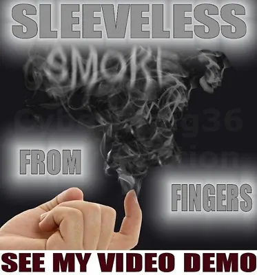 Sleeveless Smoke From Finger Tip Thumb Hand Magic Trick No Vapr Watch Needed New • £1.95