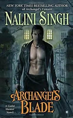 £3.98 • Buy Archangel's Blade (Guild Hunter Novels) By Nalini Singh
