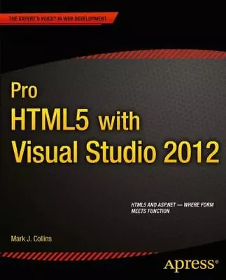 Pro Html5 With Visual Studio 2012 By Collins Mark; Enterprises Creative • $7.89