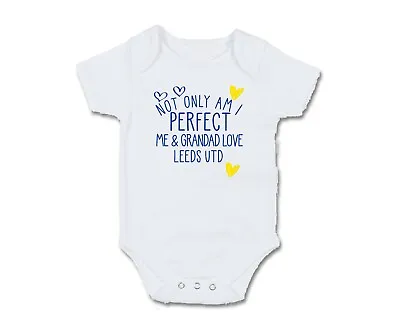 Leeds Not Only Am I Perfect Baby Grow Bodysuit Pullover Bib Football Fan Gift • £6.97