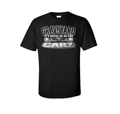 Graveyard Carz T-Shirt - Black W/  It's Mopar Or No Car  & Headlights Logo • $22.95