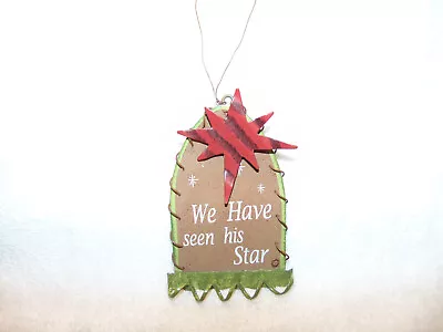 Metal Christmas Ornament ~  We Have Seen His Star    #E • $2.99