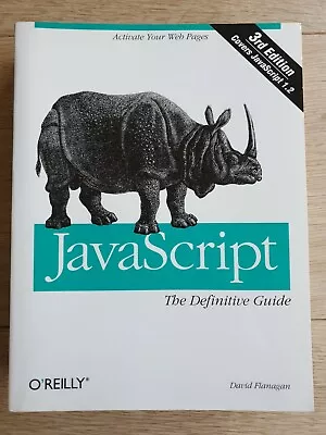 JavaScript: The Definitive Guide By David Flanagan (Book 1998) • £4.99