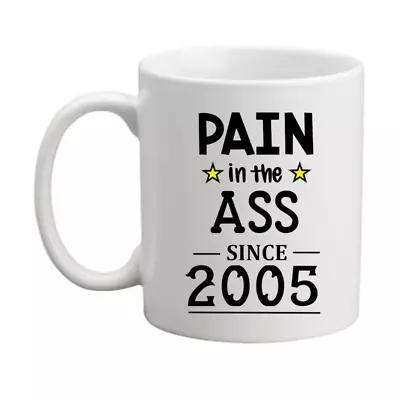 £9.35 • Buy 18th Birthday Mug Pain In Ass Rude Funny Mug/gift For Him/her/present/rude Mug
